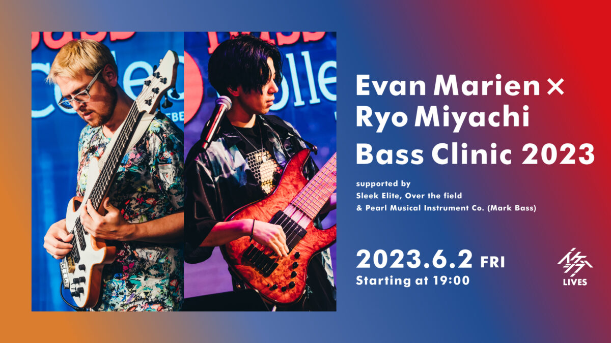 Evan Marien × Ryo Miyachi Bass Clinic 2023