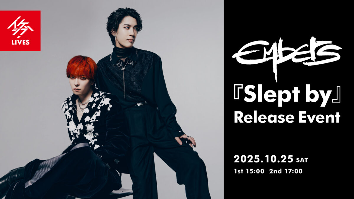 Embers 『Slept by』 Release Event