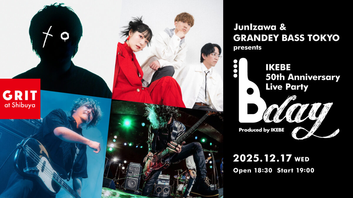 JunIzawa & GRANDEY BASS TOKYO presents IKEBE 50th Anniversary Live Party : B-day 2025|2025年12月17日(水)【GRIT at Shibuya】